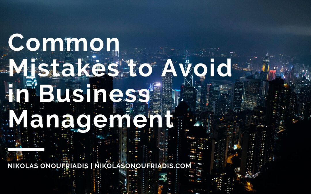 Common Mistakes to Avoid in Business Management