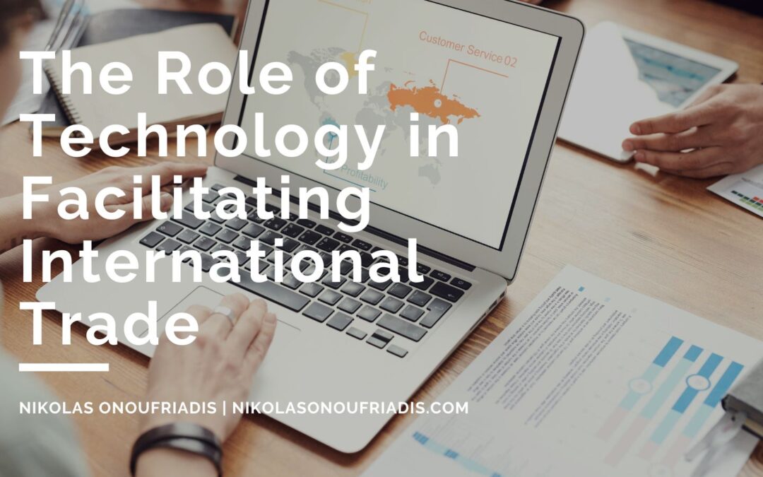 The Role of Technology in Facilitating International Trade